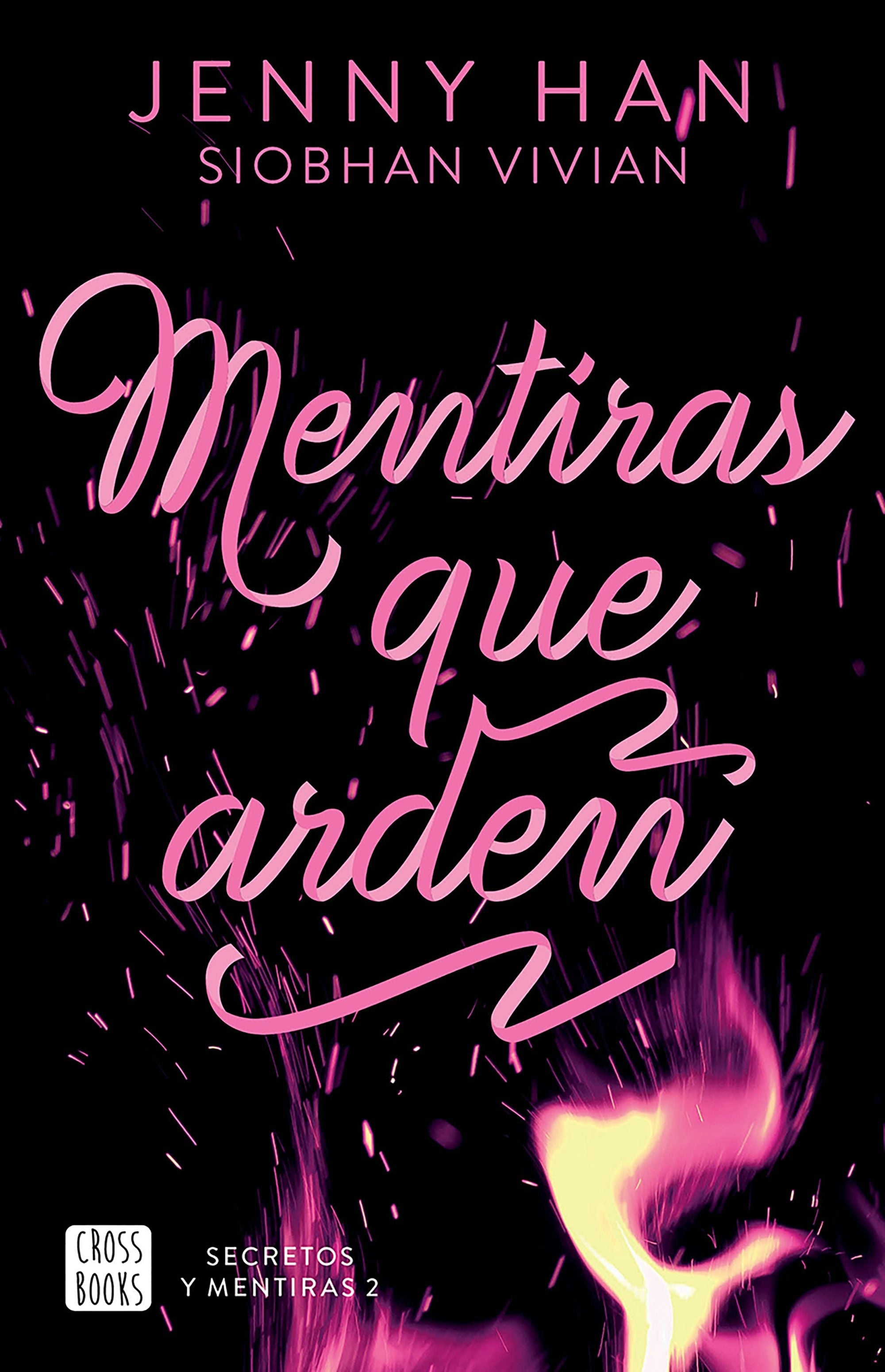 Book cover image for Mentiras que arden / Fire with Fire ISBN: 9786073936170